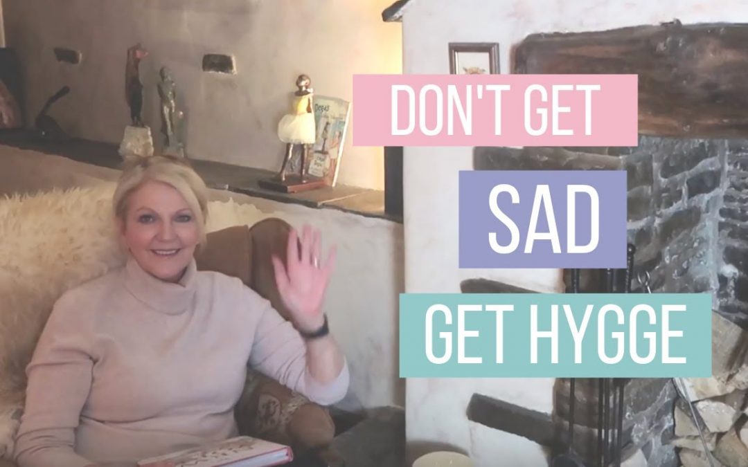 Seasonal affective disorder.  How to hygge.