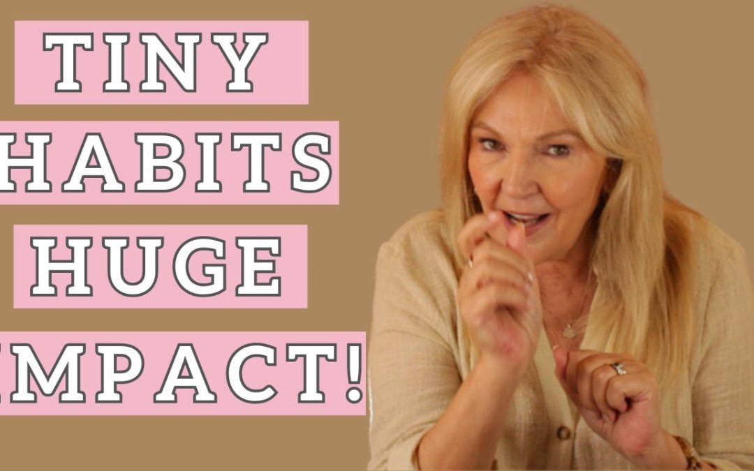 Tiny Habits, Big Results: 7 Steps to Life Transformation