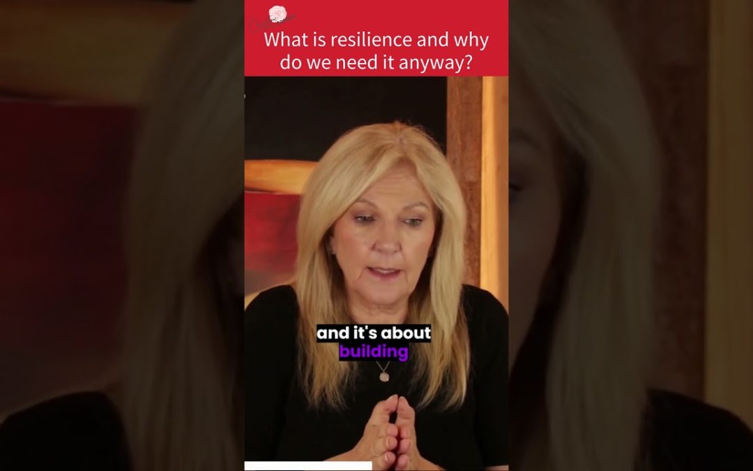 What is resilience and why do we need it anyway?